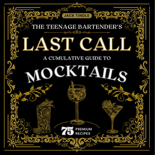 (SIGNED) PRE ORDER  "The Last Call "Teenage Bartender's Mocktail Guide (Hardcover)